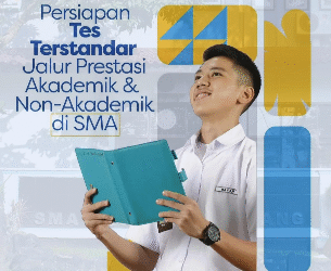 Persiapan Tes Terstandar Jalur Prestasi Akademik & Non-Akademik di SMA