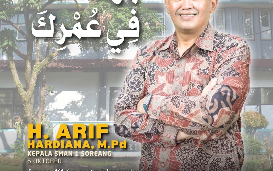 Barakallahu Fii Umrik, Bapak H. Arif Hardiana, M.Pd – 6 Oktober