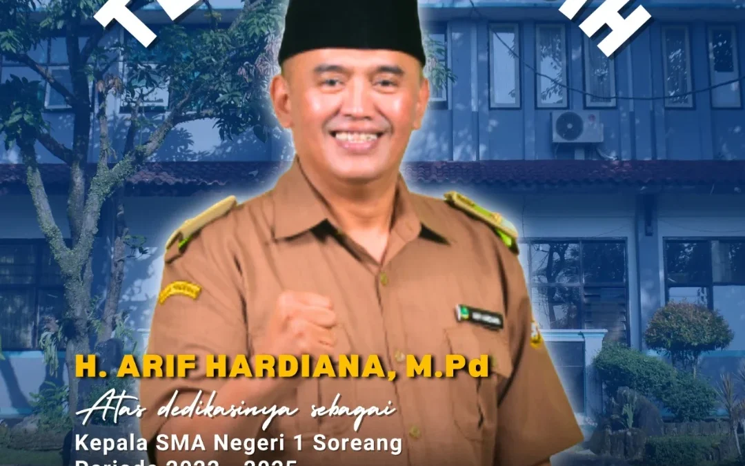 Terima kasih Bapak H. Arif Hardiana, M.Pd Atas Dedikasi dan Integritas Bapak.